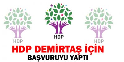 HDP Demirtaş için başvuruyu yaptı