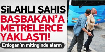 Başbakan'a Silahı İle Yaklaştı