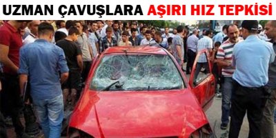 Vanda uzman çavuşlara aşırı hız tepkisi