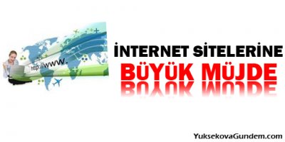 İnternet sitelerine büyük müjde