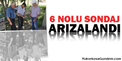 6 Nolu Sondajın Onarım çalışmaları başladı
