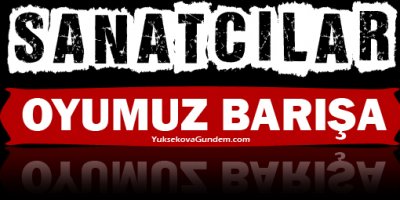 Sanatçılar: Oyumuz barışa