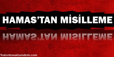 HAMAS'tan İsrail'e misilleme