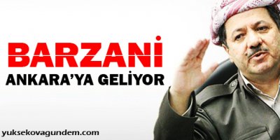 Barzani Ankara'ya geliyor