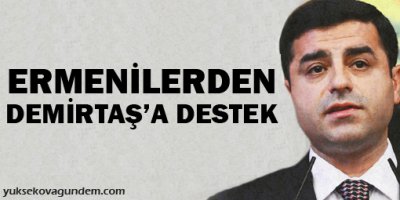 Ermenilerden Demirtaş'a destek