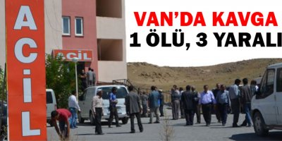 Van'da Ot Kavgası 1 Ölü 3 Yaralı