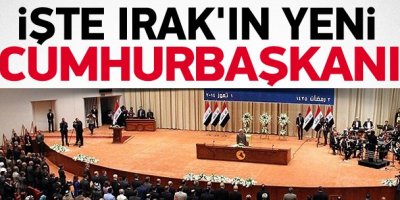 İşte Irak'ın yeni cumhurbaşkanı