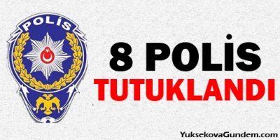 Mahkemeye sevkedilen 8 kişi tutuklandı!
