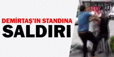 Demirtaşın standına saldırı