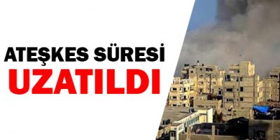 İsrail ateşkes süresini uzattı