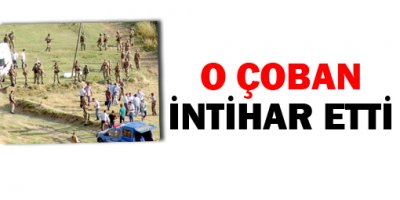 7 kişiyi katleden çoban intihar etti