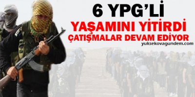 YPG: Rabiada 6 YPGli hayatını kaybetti, 200 kmlik hatta çatışmalar var