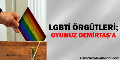 LGBTİ örgütleri: Oyumuz Demirtaşa