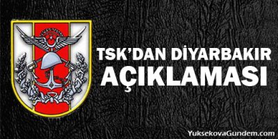TSKdan Diyarbakır açıklaması