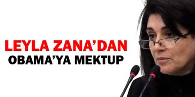 Leyla Zanadan Obamaya mektup