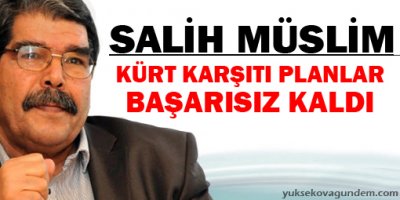 Muslim: Kürt karşıtı planlar başarısız kaldı