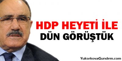 Atalay: HDP heyeti ile dün görüştük