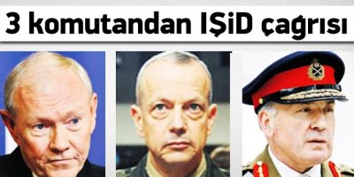 Amerikalı ve İngiliz komutanlardan IŞİD çağrısı