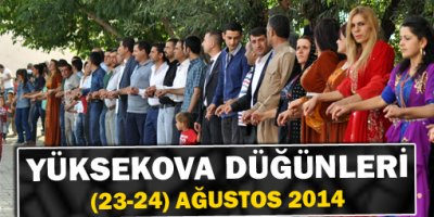 Yüksekova Düğünleri (23-24) Ağustos 2014