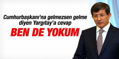 Davutoğlu Yargıtay'daki törene katılmayacak