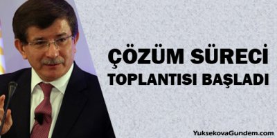 Çözüm süreci toplantısı başladı