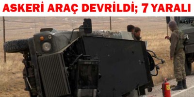 Askeri araç devrildi: 7 yaralı