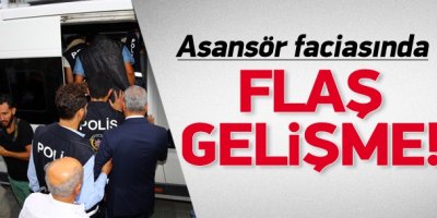 Asansör faciasında flaş gelişme!