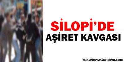 Silopide Aşiret Kavgası: 1 Ölü, 6 Yaralı