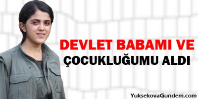 Devlet babamı ve çocukluğumu aldı