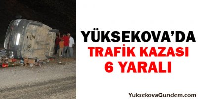 Yüksekovada kaza: 6 Yaralı