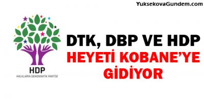 DTK, DBP ve HDP heyeti Kobanêye gidiyor