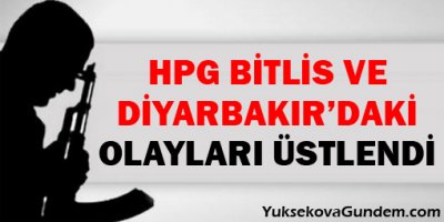 Hpg Bitlis Ve Diyarbakırdaki Olayları Üstlendi