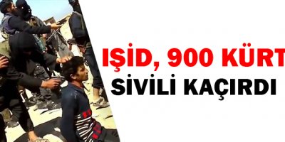 IŞİD, 900 Kürt sivili kaçırdı