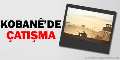 Kobanê'de çatışmalar devam ediyor