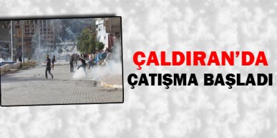 Çaldıran'da çatışma başladı