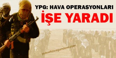 YPG: Hava operasyonları işe yaradı, IŞİD'in ilerleyişi durdu