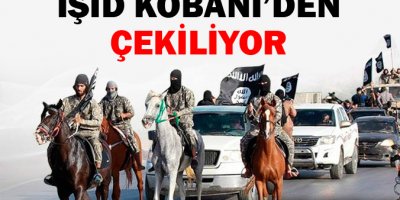 IŞİD Kobani'den çekiliyor