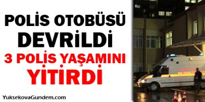 Polisleri taşıyan otobüs devrildi