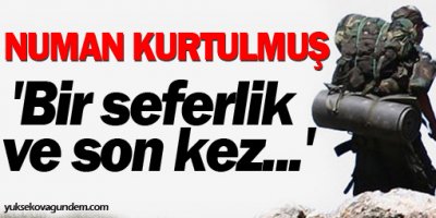 Kurtulmuş: 'Bir seferlik ve son kez...'