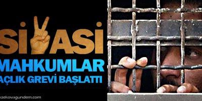 Siyasi mahkumlar açlık grevi başlattı