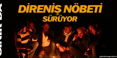 Sınırda direniş nöbeti sürüyor