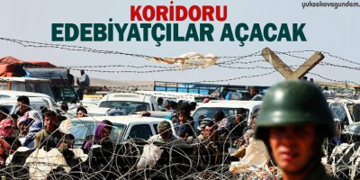 Koridoru edebiyatçılar açacak