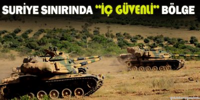 Suriye sınırında iç güvenli bölge