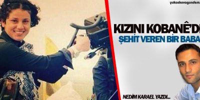 Kızını Kobanede Şehit Veren Bir Baba