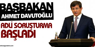 Davutoğlu: Adli soruşturma başladı