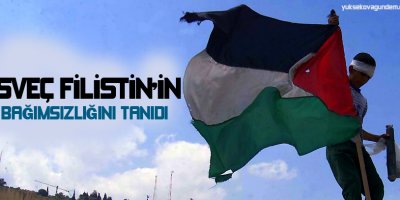 İsveç Filistin'in bağımsızlığını tanıdı