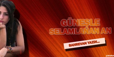 Güneşle Selamlanan An