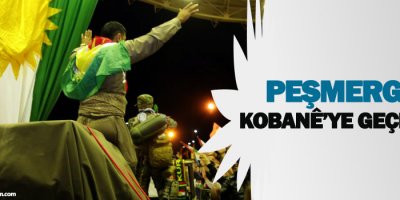 Peşmergeler Kobanêye hareket etti