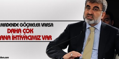 Yıldız: Madende göçmeler varsa daha çok zamana ihtiyacımız var