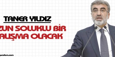 Yıldız: Uzun soluklu bir çalışma olacak